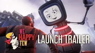 We Happy Few | Launch Trailer