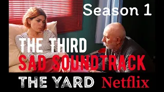 The Yard - Netflix | The Third Sad Soundtrack | Season 1