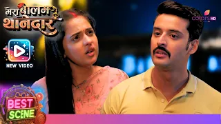 Veer ने Varnika को लगायी डांट | Mera Balam Thanedaar | मेरा बलम थानेदार | Ep. 109