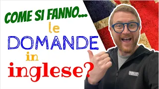 I SEGRETI per creare QUALSIASI DOMANDA in Inglese!