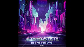 Altered State - In the Future