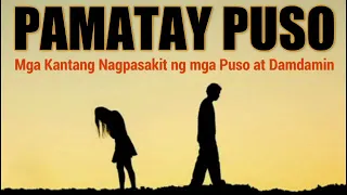 Pampatulog - Mga Kantang Nagpasakit ng mga Puso at Damdamin