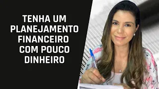 COMO FAZER UM PLANEJAMENTO FINANCEIRO GANHANDO POUCO DINHEIRO - COMO TER UM  PLANEJAMENTO FINANCEIRO