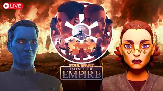 LIVE May the 4th COUNTDOWN to Tales of the EMPIRE, Are you Ready?