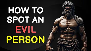 Don't Get Fooled 5 Signs You're Dealing With An Evil Person | Stoicism