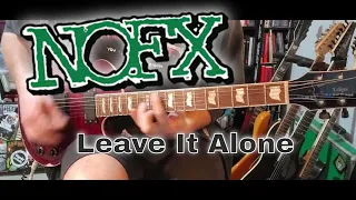 NOFX - Leave It Alone [Punk In Drublic #2] (Guitar Cover)