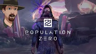 Population Zero LIVE First Week Gameplay Pt. 7