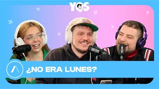 #YOQUESE | NO ERA LUNES? | #40