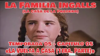 La Familia Ingalls T05-E05 - 1/6 (La Casa de la Pradera) Latino HD «La Vuelta a Casa (1P)»