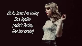 Taylor Swift - We Are Never Ever Getting Back Together (Taylor's Version) (Red Tour Version)
