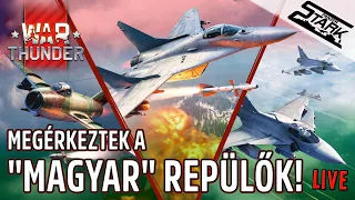 War Thunder - 82.Rész (Megérkeztek a "Magyar" Repülők! Alpha Strike Update) - Stark LIVE