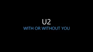U2 - With Or Without You [Lyrics] HQ