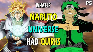 What if Naruto Universe had Quirks PART 5