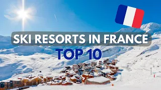 Top 10 Skiing Destinations in France | 2022/23