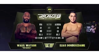 Brave 2 Free Fight  Elias Boudegzdame vs Walel Watson