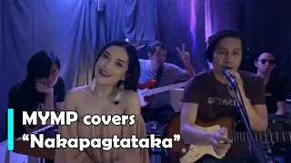 MYMP - Nakapagtataka (Cover)