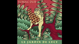 Sumac Dub Le Jardin de Lucy [FULL ALBUM ODGP099]