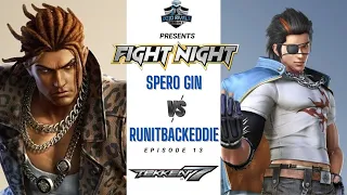 Tekken 7 -  FIGHT NIGHT | Spero Gin (Eddy) Vs. RunItBackEddie (Hwoarang) | Dojo Rivals | Season 1