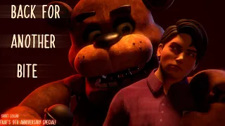 [FNAF|SFMS2SFM|Short Collab] Back for Another Bite | FNAF's 9th Anniversary Special!