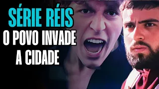 Série Réis: O Povo Invade a Cidade, é tentam Entrar no Palácio do Rei Salomão 🔥