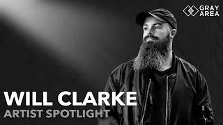 Gray Area Interview: Will Clarke