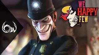 Tragikusan szar - We Happy Few 🎮💊