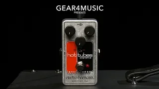 Electro Harmonix Hot Tubes Distortion | Gear4music demo