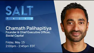 Chamath Palihapitiya: The State of Venture Capital | SALT Talks #2