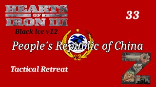 HoI 3 | Black Ice v12 | People's Republic of China | Ep33: Tactical Retreat