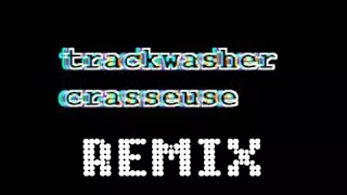 [HARDTEK] TRACKWASHER - crasseuse [404B - REMIX]