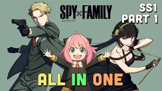 ALL IN ONE " Gia Đình Điệp Viên - Spy x Family " SS1 Part 1 I Tóm Tắt Anime | Teny Sempai