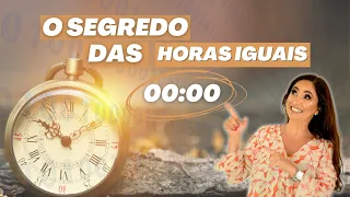 O SEGREDO DAS HORAS IGUAIS- 00:00