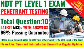 Top 10 Latest NDT PT Level 1 Exam - Penetrant Testing - Questions and Answers