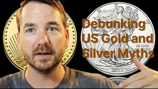 Debunking American Gold and Silver Eagle Myths