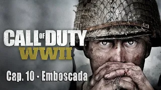 Call of Duty: WWII |  Capitulo 10 : Emboscada | Gameplay español