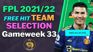 FPL DOUBLE GAMEWEEK 33 FREE HIT TEAM SELECTION | Fantasy Premier League Tips 2021/22