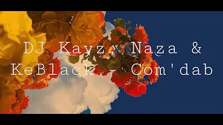 DJ Kayz, Naza & KeBlack - Com'dab (Slowed - Reverb)