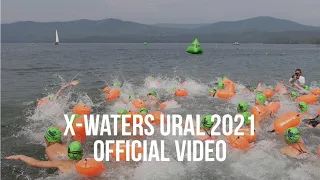 X-WATERS Ural 2021 | Official Video