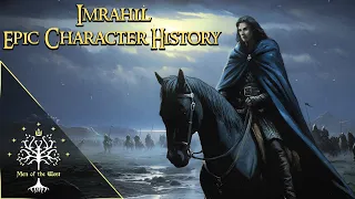 Prince Imrahil of Dol Amroth - Epic Character History