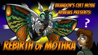 Brandon's Cult Movie Reviews: REBIRTH OF MOTHRA