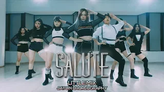 Little Mix - Salute : JayJin Choreography