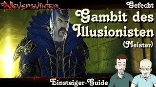 NEVERWINTER: Gambit des Illusionisten (Meister) Gefecht Einsteiger-Guide - Anfänger Tutorial deutsch