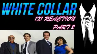 Mega Reacts to White Collar Season 1 Episode 1 "Pilot" Debut Episode Reaction Part 2of 2