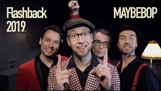 FLASHBACK 2019 - MAYBEBOP (a cappella cover)