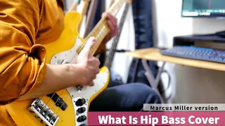 what is hip / Marcus Miller Bass Cover