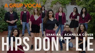 HIPS DON'T LIE · SHAKIRA · Acapella Cover  · A Grup Vocal