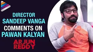 Arjun Reddy Director Comments on Pawan Kalyan | Sandeep Vanga Interview | Vijay Deverakonda |Shalini