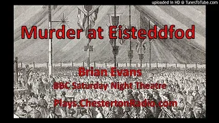 Murder at Eisteddfod - Brian Evans - BBC Saturday Night Theatre