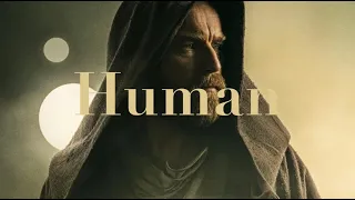 Kenobi AMV   Human