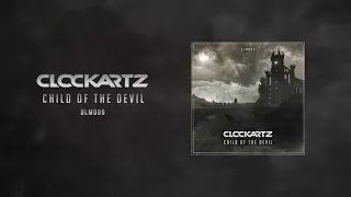 Clockartz - Child Of The Devil